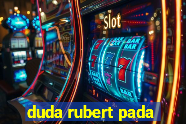 duda rubert pada